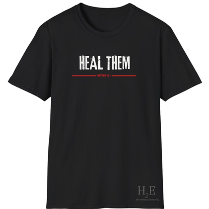 Heal Them (Matthew 10:1) T-Shirt