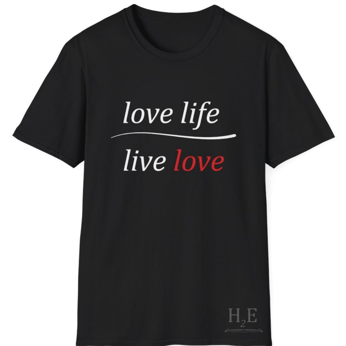 Love Life Live Love T-Shirt