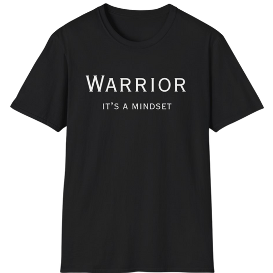 Warrior— It's A Mindset T-Shirt