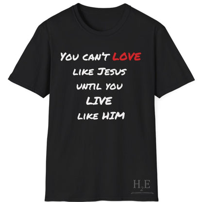 Live Love Like Jesus T-Shirt