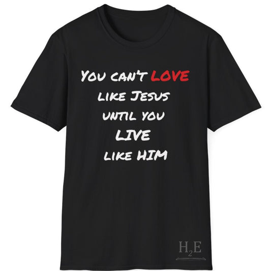 Live Love Like Jesus T-Shirt